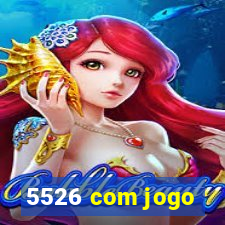 5526 com jogo